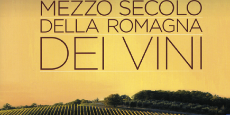 Proposte di lettura: Mezzo secolo della Romagna dei vini