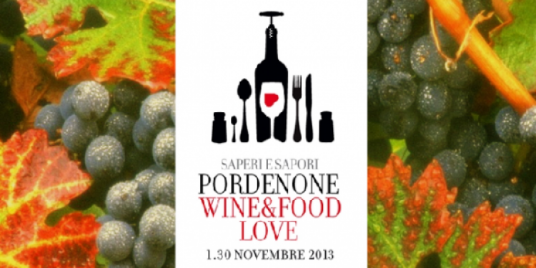 Pordenone Wine & Food Love. Saperi e sapori