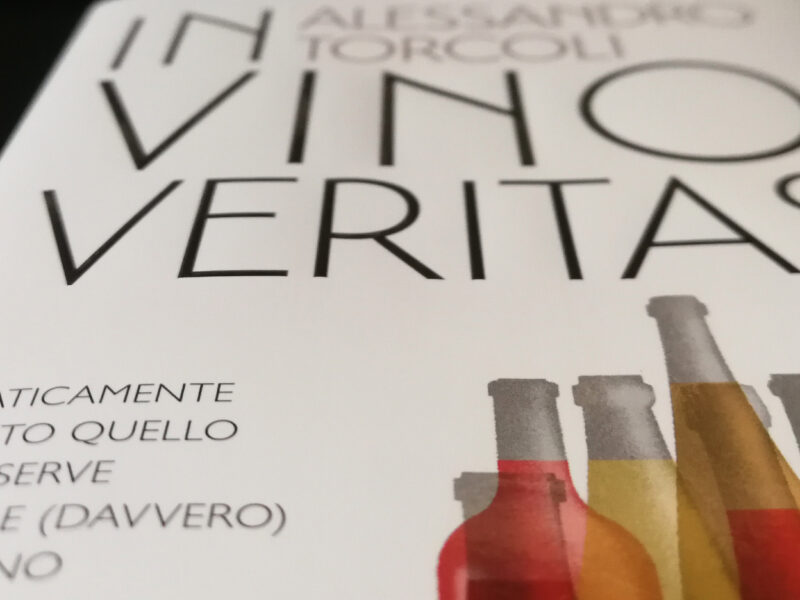 In vino veritas. Il grande romanzo del vino raccontato da Alessandro Torcoli
