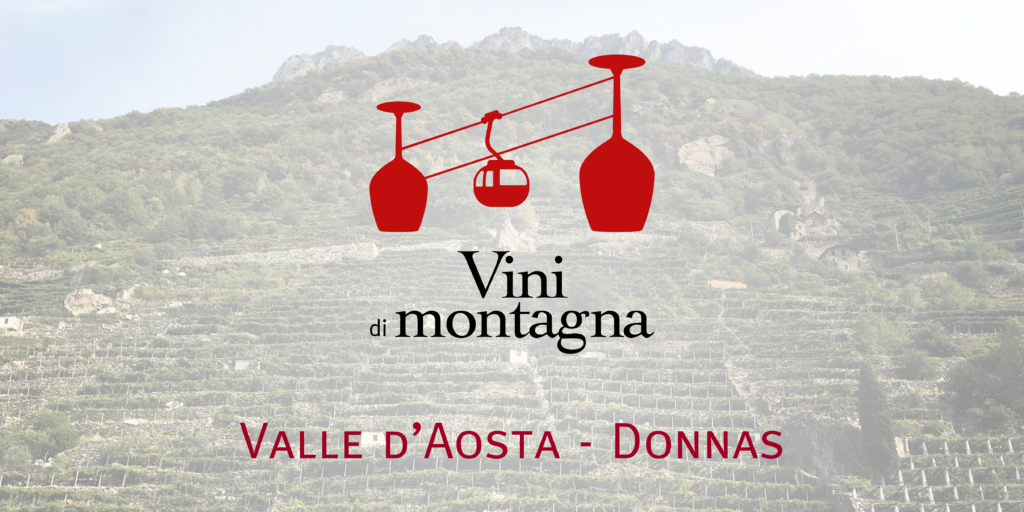Vini di Montagna (3): la Valle d’Aosta e Donnas