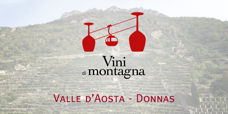 Vini di Montagna (3): la Valle d’Aosta e Donnas