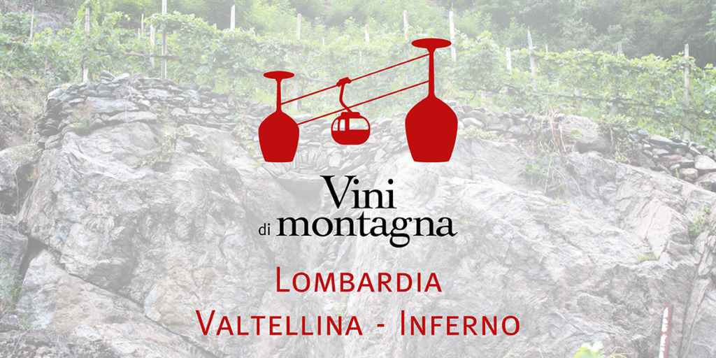 Vini di Montagna (7): la Valtellina – sottozona Inferno