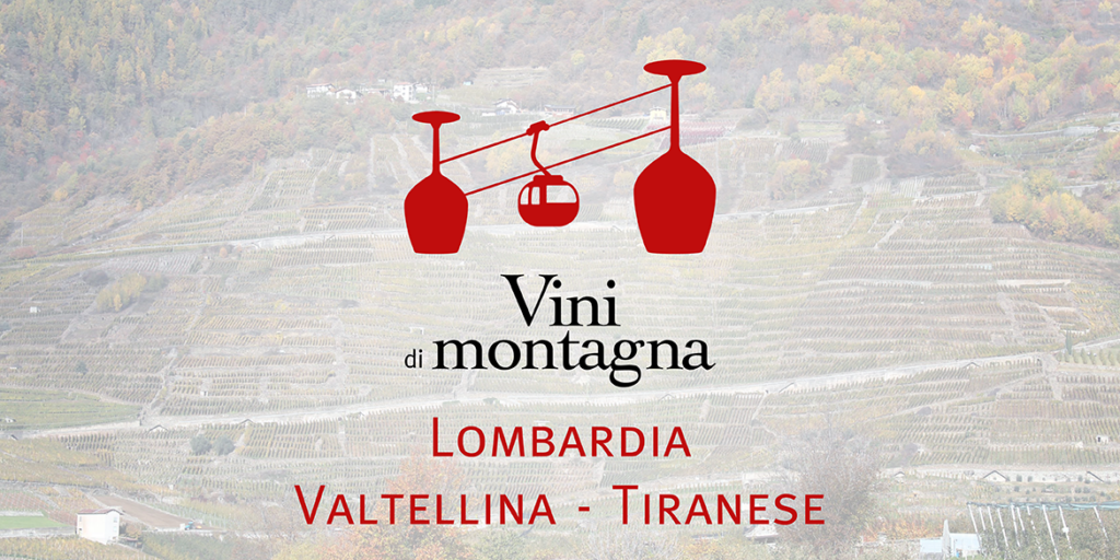 Vini di Montagna (8): la Valtellina – sottozona Tiranese