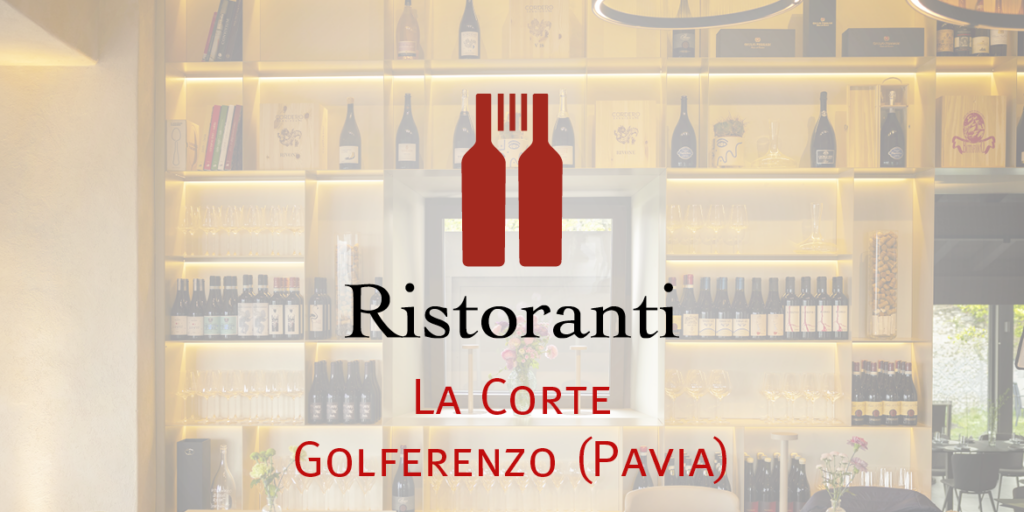 Ristorante La Corte a Golferenzo (Pavia)